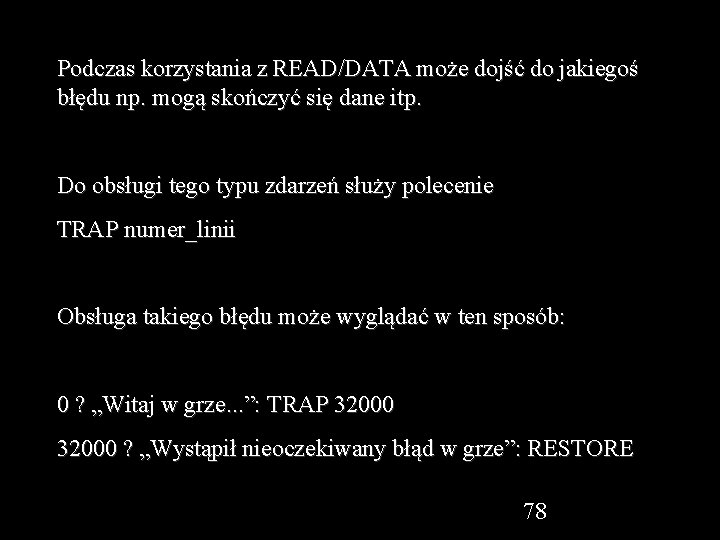 Podczas korzystania z READ/DATA może dojść do jakiegoś błędu np. mogą skończyć się dane