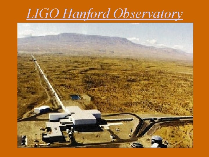 LIGO Hanford Observatory 