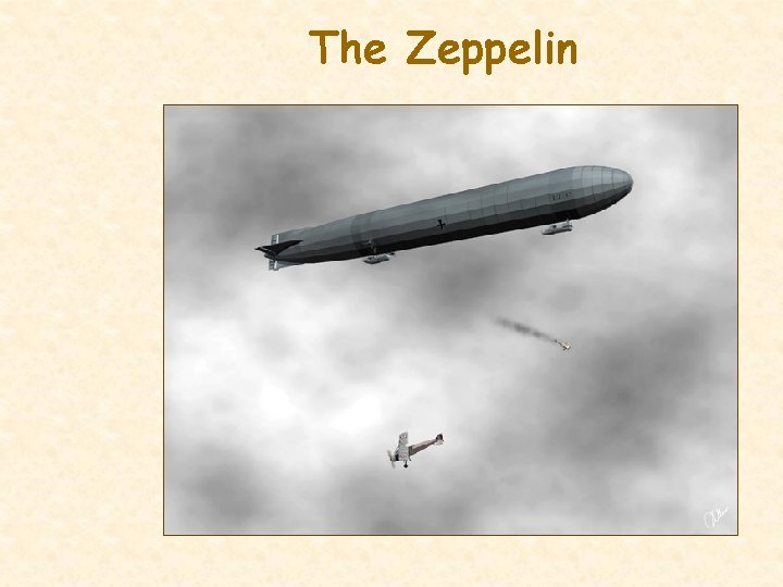 The Zeppelin 