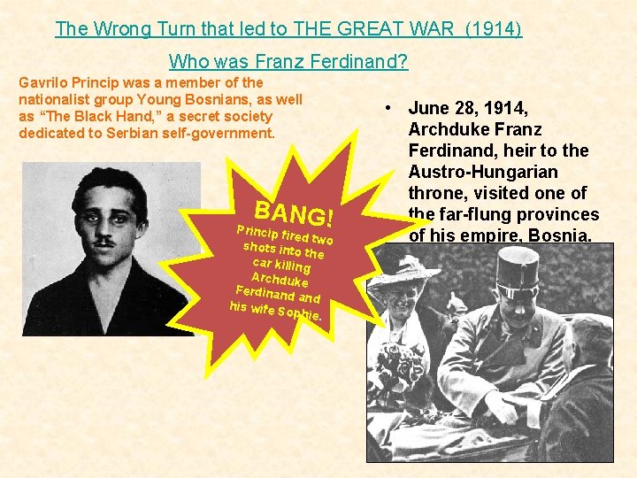 The Wrong Turn that led to THE GREAT WAR (1914) Who was Franz Ferdinand?