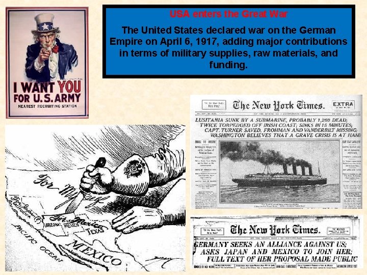 USA enters the Great War The United States declared war on the German Empire
