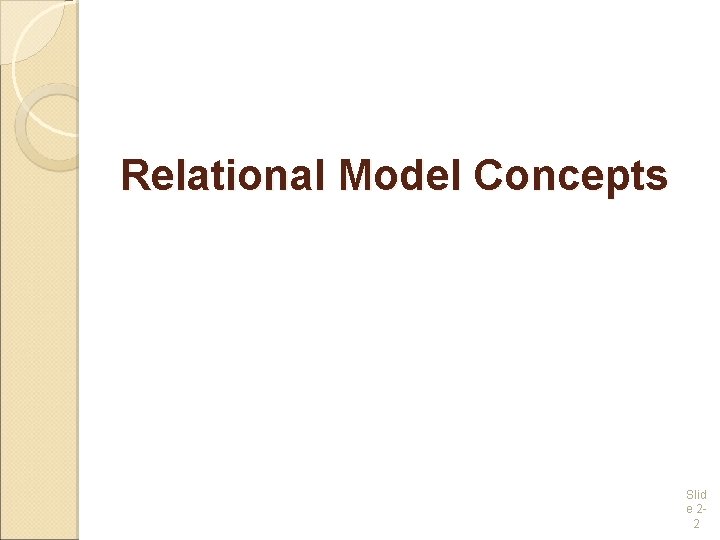 Relational Model Concepts Slid e 22 