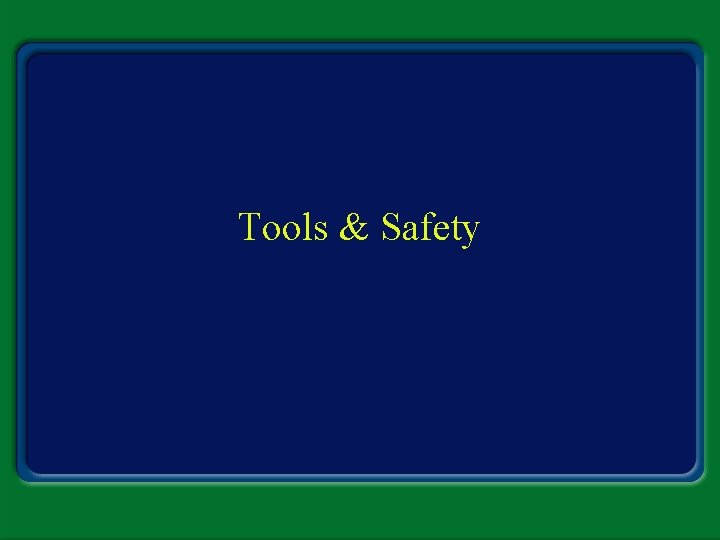 Tools & Safety 