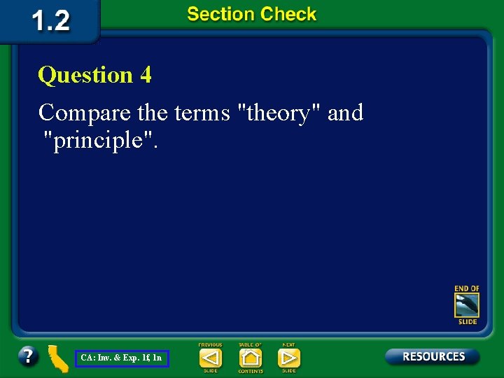 Question 4 Compare the terms "theory" and "principle". CA: Inv. & Exp. 1 f,