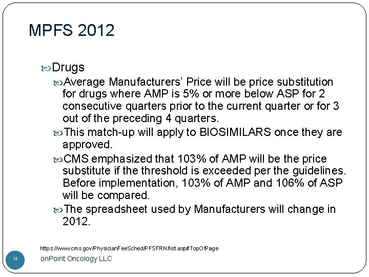 MPFS 2012 Drugs Average Manufacturers’ Price will be price substitution for drugs where AMP