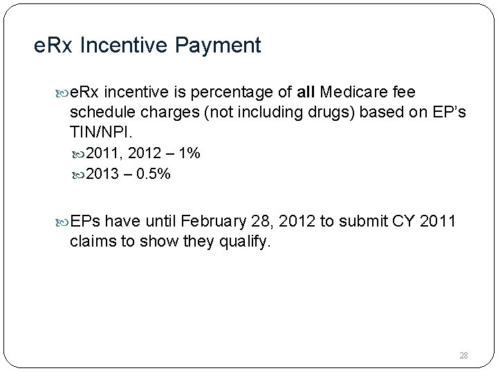 e. Rx Incentive Payment e. Rx incentive is percentage of all Medicare fee schedule