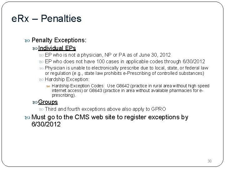 e. Rx – Penalties Penalty Exceptions: Individual EPs EP who is not a physician,