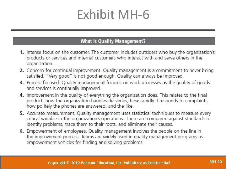 Exhibit MH-6 Copyright © 2012 Pearson Education, Inc. Publishing as Prentice Hall MH-20 