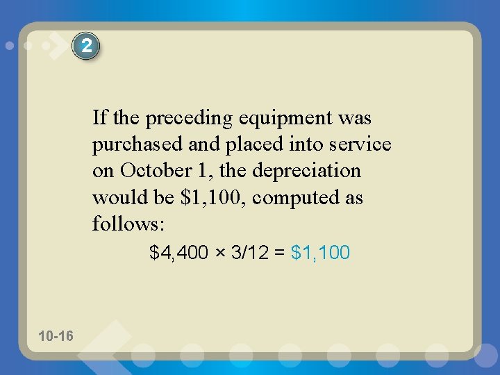 2 If the preceding equipment was purchased and placed into service on October 1,