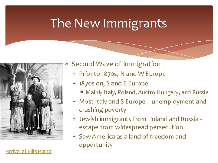 The New Immigrants Second Wave of Immigration Prior to 1870 s, N and W