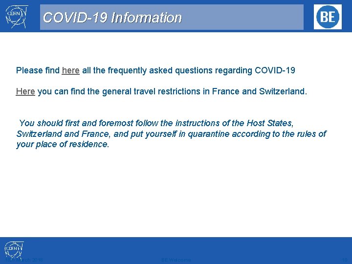 COVID-19 Information Please find here all the frequently asked questions regarding COVID-19 Here you