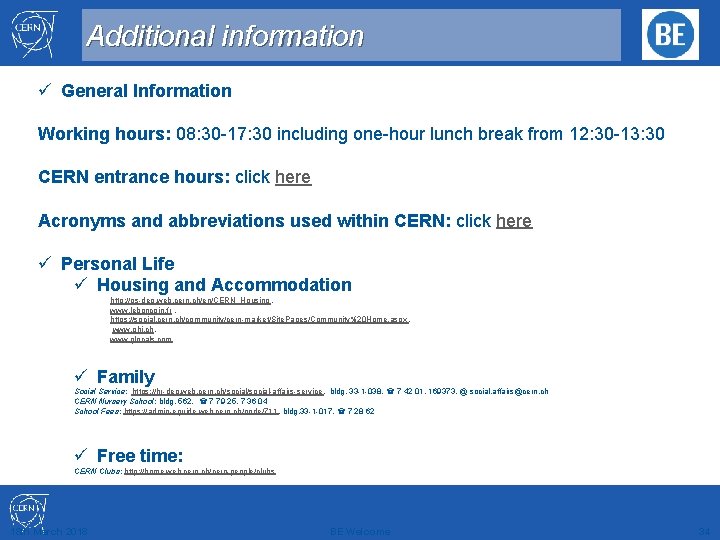 Additional information ü General Information Working hours: 08: 30 -17: 30 including one-hour lunch