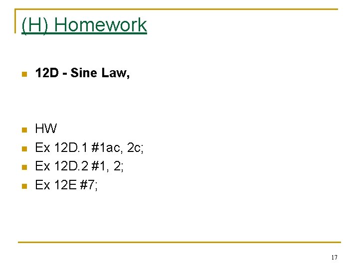 (H) Homework n 12 D - Sine Law, n HW Ex 12 D. 1