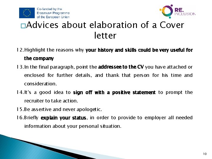 �Advices about elaboration of a Cover letter 12. Highlight the reasons why your history