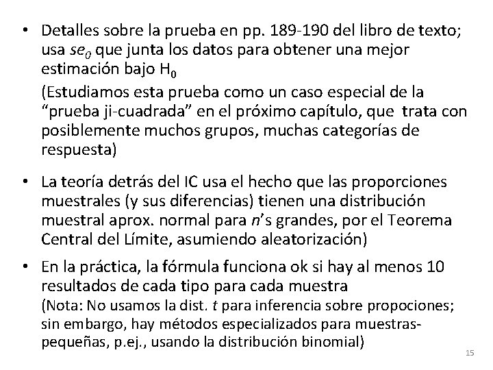  • Detalles sobre la prueba en pp. 189 -190 del libro de texto;