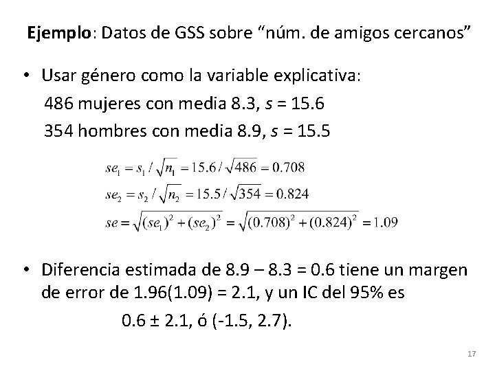 Ejemplo: Datos de GSS sobre “núm. de amigos cercanos” • Usar género como la