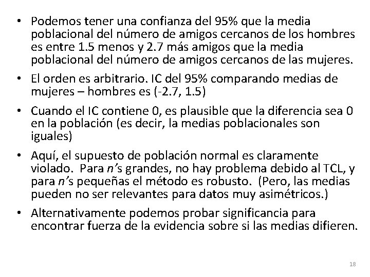  • Podemos tener una confianza del 95% que la media poblacional del número