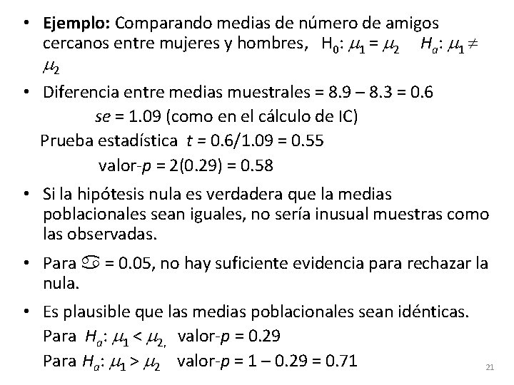  • Ejemplo: Comparando medias de número de amigos cercanos entre mujeres y hombres,