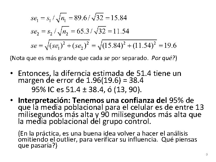 (Nota que es más grande que cada se por separado. Por qué? ) •