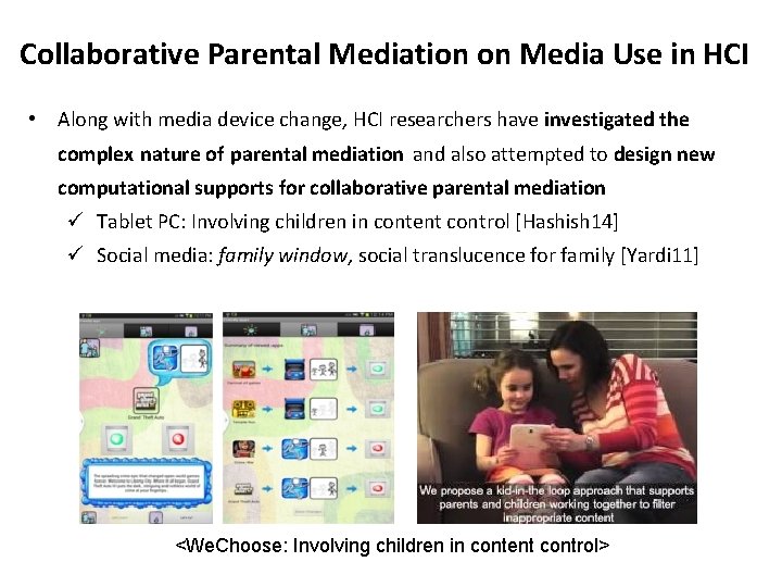 Collaborative Parental Mediation on Media Use in HCI • Along with media device change,