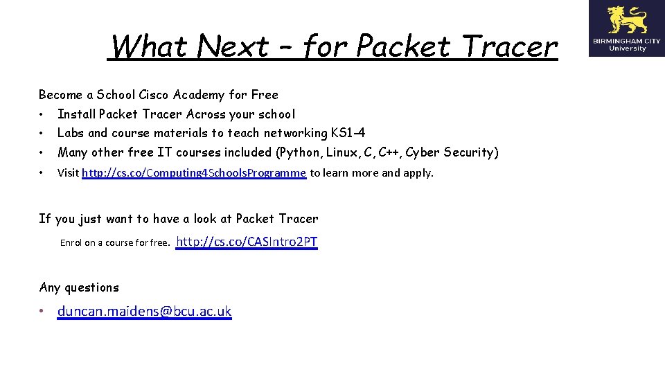 What Next – for Packet Tracer Become a School Cisco Academy for Free •