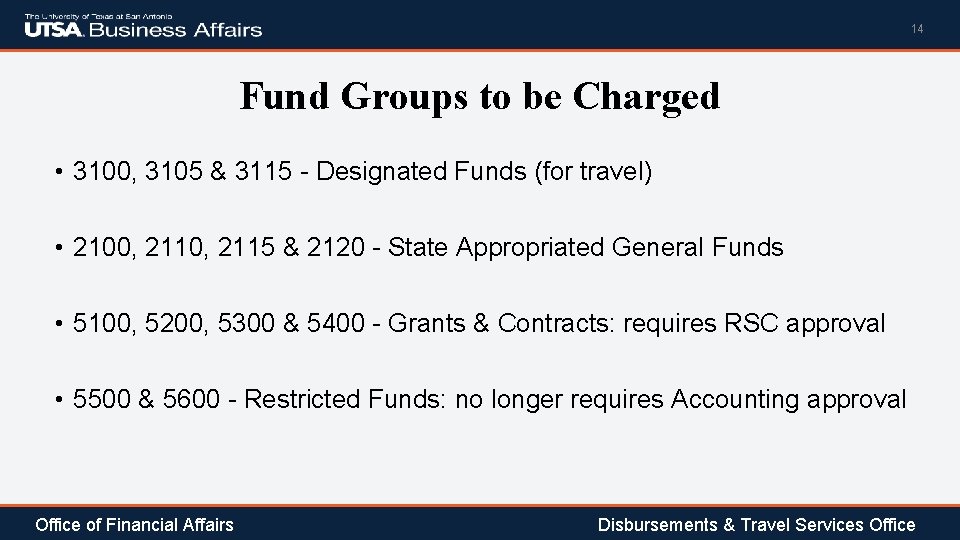 14 Fund Groups to be Charged • 3100, 3105 & 3115 - Designated Funds