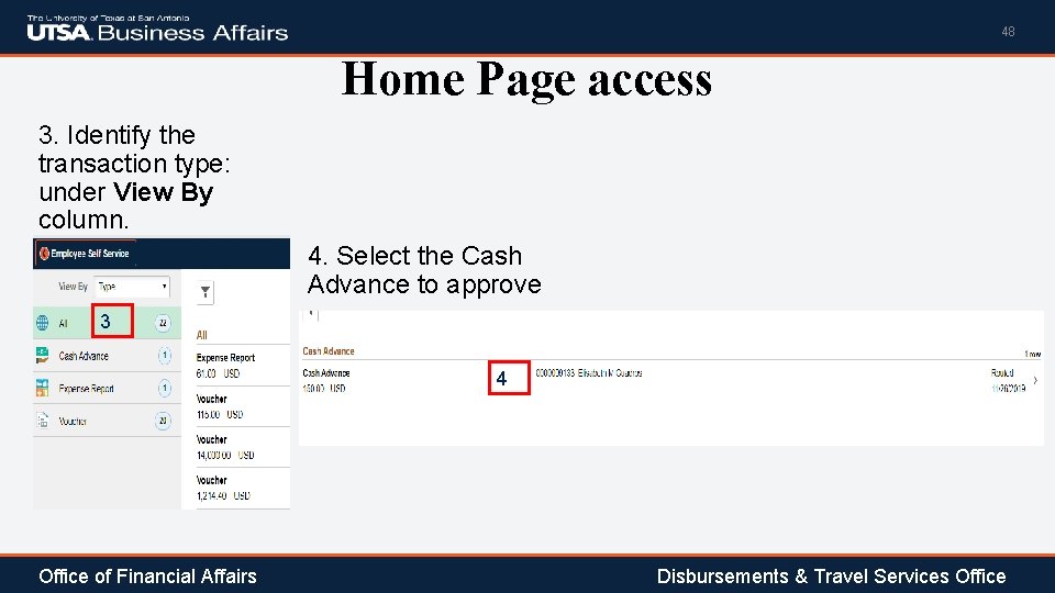 48 Home Page access 3. Identify the transaction type: under View By column. 4.