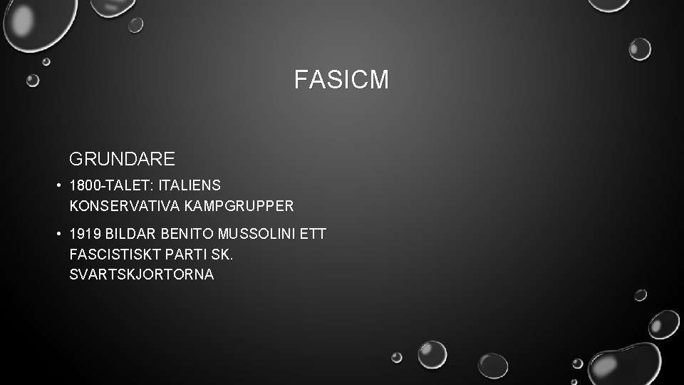 FASICM GRUNDARE • 1800 -TALET: ITALIENS KONSERVATIVA KAMPGRUPPER • 1919 BILDAR BENITO MUSSOLINI ETT