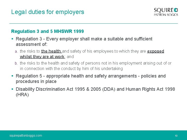 Legal duties for employers Regulation 3 and 5 MHSWR 1999 § Regulation 3 -