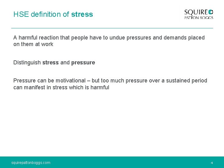 HSE definition of stress A harmful reaction that people have to undue pressures and