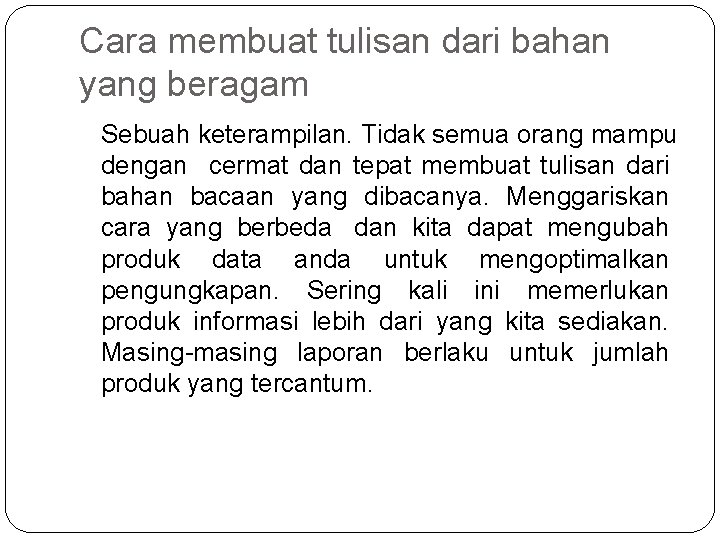 Cara membuat tulisan dari bahan yang beragam Sebuah keterampilan. Tidak semua orang mampu dengan