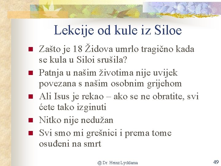 Lekcije od kule iz Siloe n n n Zašto je 18 Židova umrlo tragično