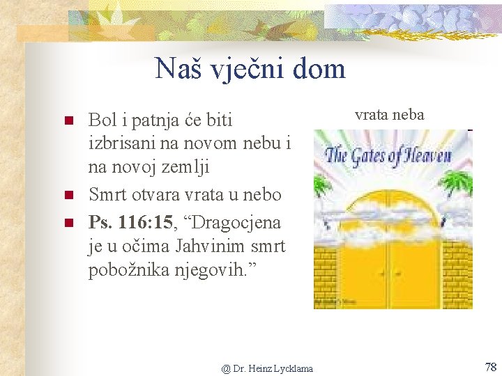 Naš vječni dom n n n Bol i patnja će biti izbrisani na novom