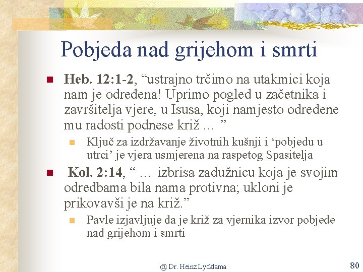 Pobjeda nad grijehom i smrti n Heb. 12: 1 -2, “ustrajno trčimo na utakmici