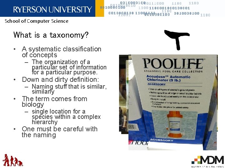 School of Computer Science What is a taxonomy? • A systematic classification of concepts