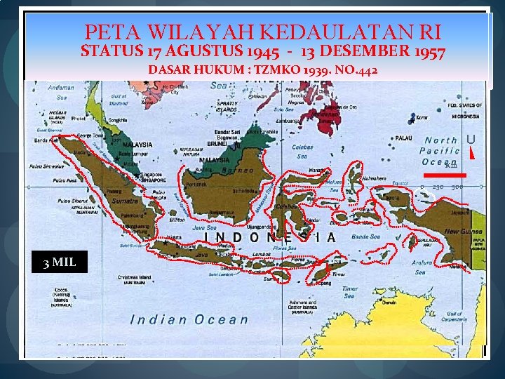 PETAWILAYAHKEDAULATANRI RI STATUS 1717 AGUSTUS 1945 - -1313 DESEMBER 1957 DASARHUKUM: TZMKO 1939. NO.