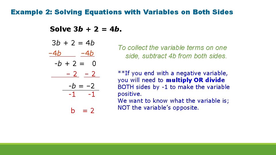 Example 2: Solving Equations with Variables on Both Sides Solve 3 b + 2