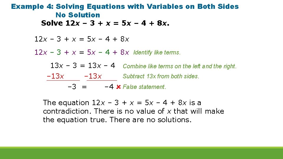 Example 4: Solving Equations with Variables on Both Sides No Solution Solve 12 x