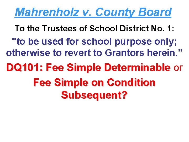 Mahrenholz v. County Board To the Trustees of School District No. 1: "to be