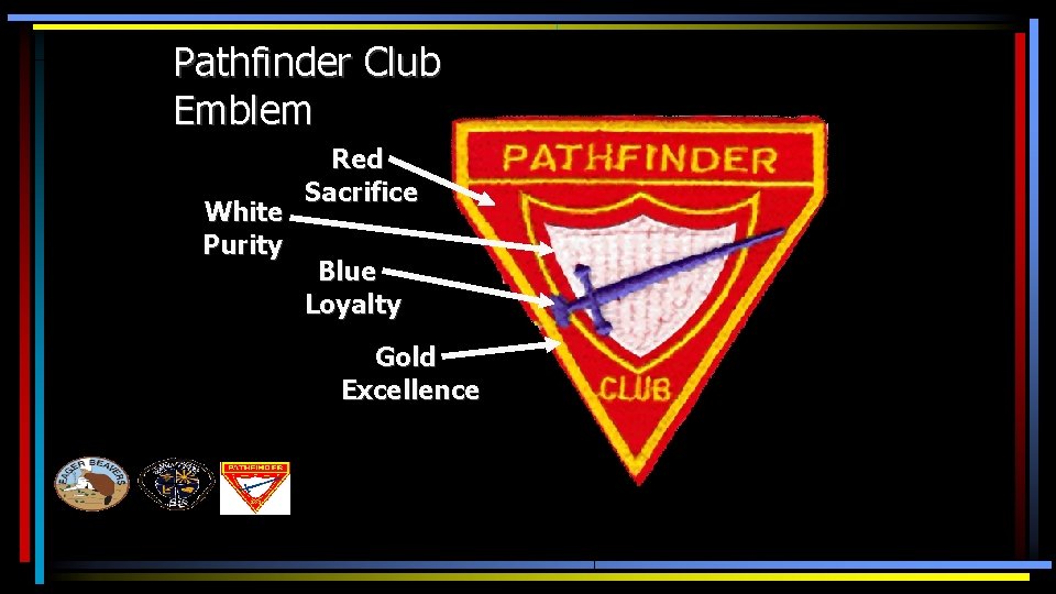 Pathfinder Club Emblem White Purity Red Sacrifice Blue Loyalty Gold Excellence 