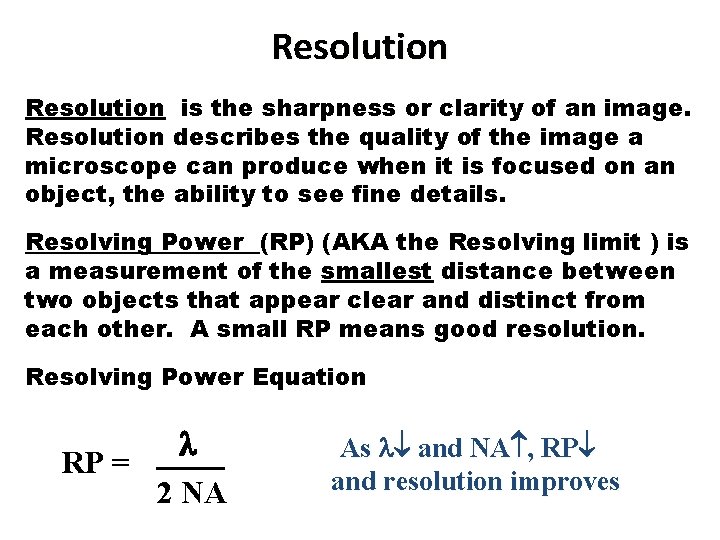 Resolution is the sharpness or clarity of an image. Resolution describes the quality of