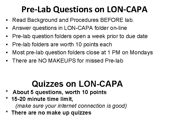 Pre-Lab Questions on LON-CAPA • • • Read Background and Procedures BEFORE lab. Answer