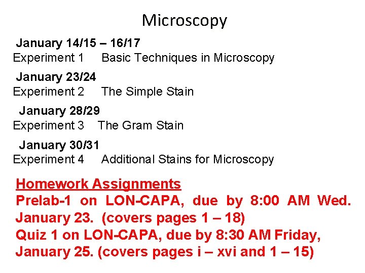 Microscopy January 14/15 – 16/17 Experiment 1 Basic Techniques in Microscopy January 23/24 Experiment