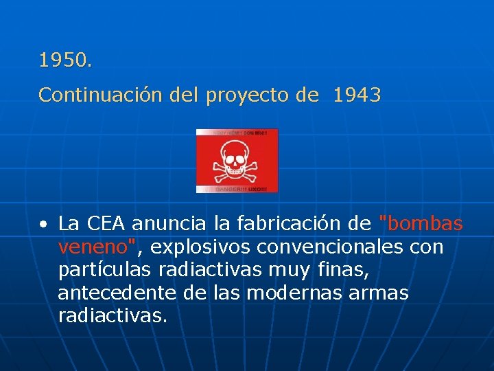 1950. Continuación del proyecto de 1943 • La CEA anuncia la fabricación de "bombas