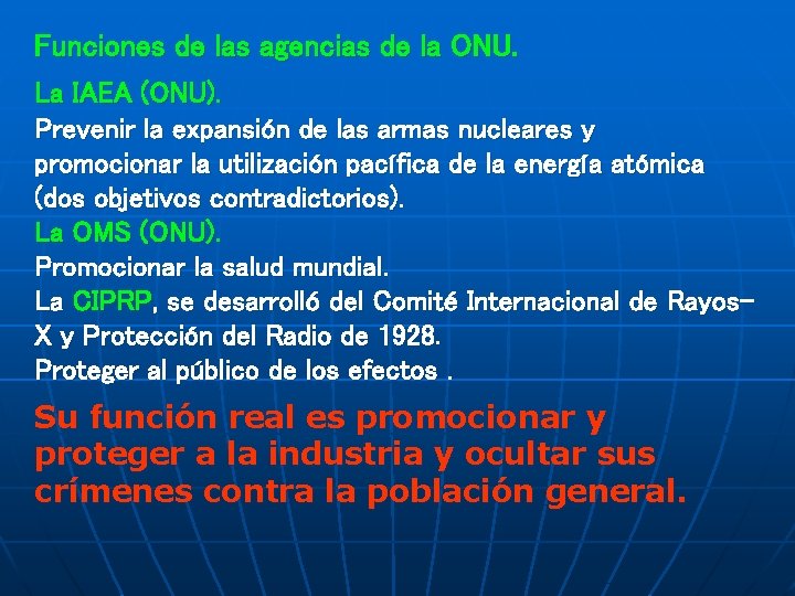 Funciones de las agencias de la ONU. La IAEA (ONU). Prevenir la expansión de