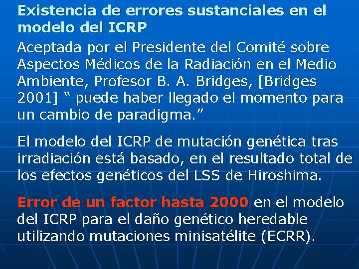 Existencia de errores sustanciales en el modelo del ICRP Aceptada por el Presidente del
