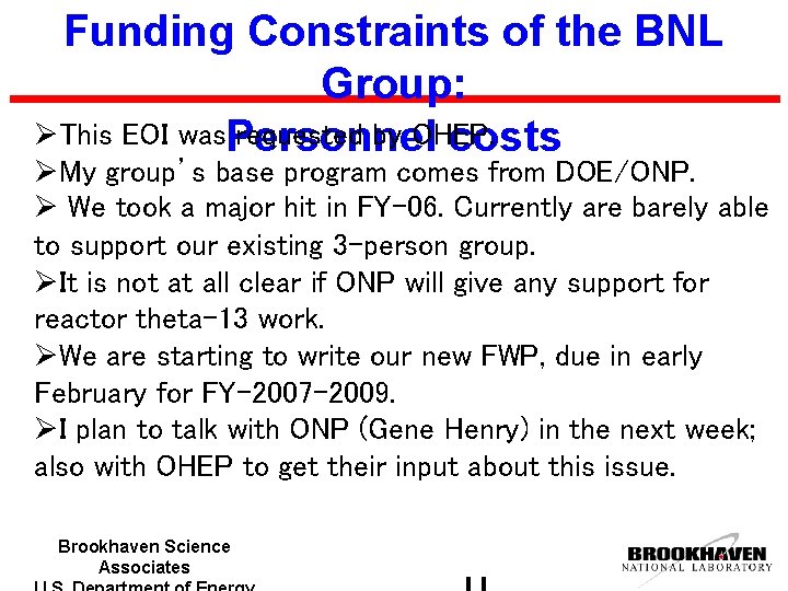 Funding Constraints of the BNL Group: ØThis EOI was. Personnel requested by OHEP. costs