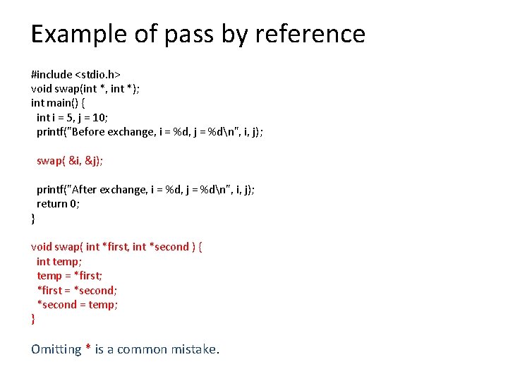 Example of pass by reference #include <stdio. h> void swap(int *, int *); int