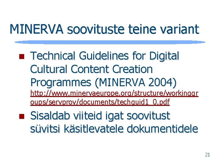 MINERVA soovituste teine variant n Technical Guidelines for Digital Cultural Content Creation Programmes (MINERVA