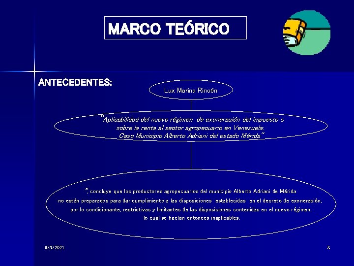 MARCO TEÓRICO ANTECEDENTES: Lux Marina Rincón “Aplicabilidad del nuevo régimen de exoneración del impuesto